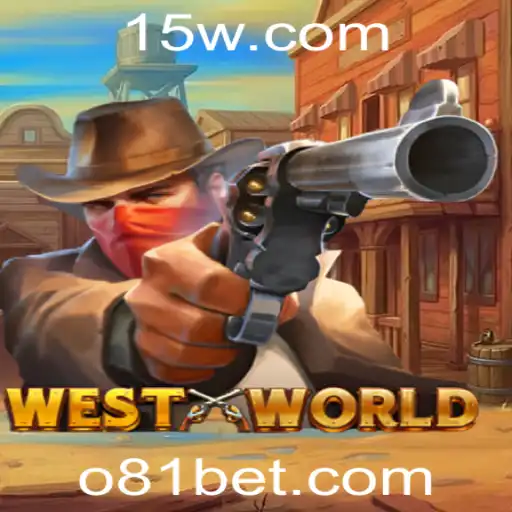 Explorando o Fascinante Mundo de WestWorld e a Estratégia de 81bet