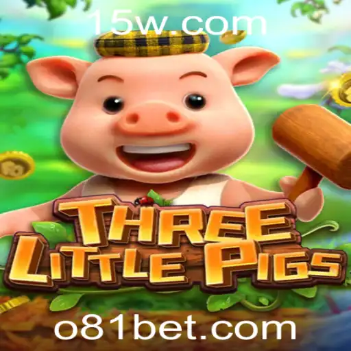 81bet - Explorando o Empolgante Mundo de 'THREELITTLEPIGS'