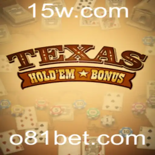 Explorando o Texas Hold'em Bonus e a Plataforma 81bet